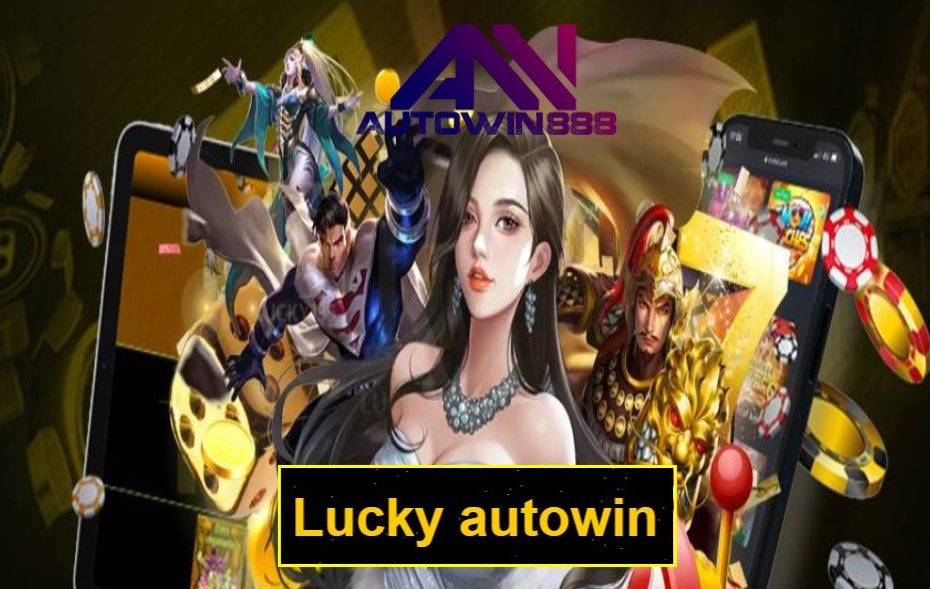 Lucky autowin เกมส์ชั้นนำ