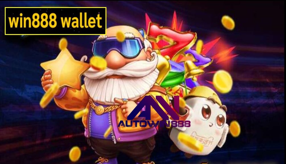 Win888 wallet เกมส์มาตรฐาน